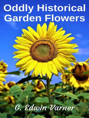cover image of Oddly Historical Garden Flowers